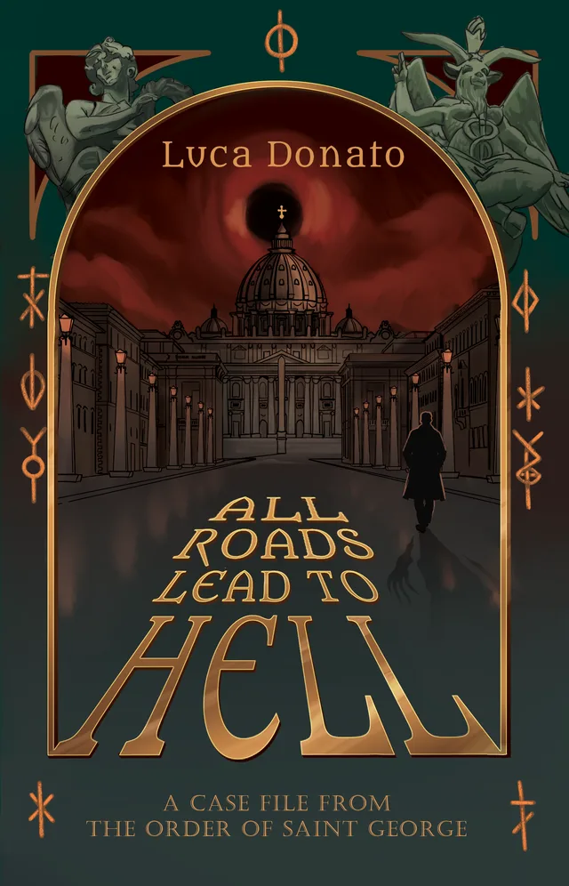 All Roads Lead to Hell — book cover, showing a figure walking toward St. Peter's Basilica under a blood-red sky, flanked by stone angel and demon statues